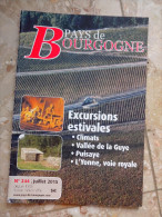 N°244 JUILLET 2015 REVUE - PAYS DE  BOURGOGNE - EXCURSIONS ESTIVALES Climat Vallée De La Guye Puisaye L'Yonne - Bourgogne