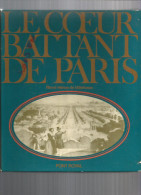 Le Coeur Battant De Paris (paris Fin XIXe Début XXe) - Paris