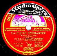 78 Trs 30 Cm état EX -  B.B.C. SYMPHONY ORCHESTRA - LA FLUTE ENCHANTEE (MOZART) Ouverture 1re Et 2e Parties - 78 T - Disques Pour Gramophone