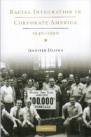 Racial Integration In Corporate America, 1940-1990 By Jennifer Delton (ISBN 9780521730808) - Etats-Unis