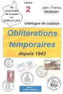 "Oblitérations Temporaires En Eure & Loir" (Chartres, Dreux, Châteaudun, Auneau, ...) (JF Ressort) 28 Pages A5 Cotation - Frankreich