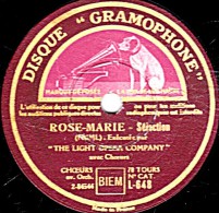 78 Trs 30 Cm état EX -  "THE LIGTH OPERA COMPANY" Avec CHOEURS - ROSE-MARIE Sélection - NO, NO, NANETTE élection - 78 T - Disques Pour Gramophone