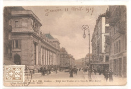 Suisse - Genève - Hotel Des Postes Et La Rue Du Mont Blanc 1907 Tramway - Genève