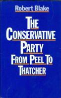 The Conservative Party From Peel To Thatcher By Blake, Robert (ISBN 9780413581402) - Europe