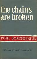 The Chains Are Broken: The Story Of Jewish Emancipation By Poul Borchsenius - Autres & Non Classés