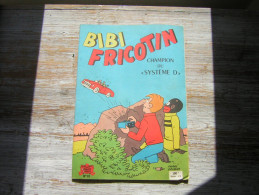 ANCIENNE BD PAPIER NON GLACE  EO  BIBI FRICOTIN CHAMPION DU SYSTEME D   N° 39  JEUNESSE JOYEUSE ( 39 TITRES PARUT ) - Bibi Fricotin