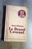 Livre, Le Desert Cévenol. André Dumas,Anduze 30 - Languedoc-Roussillon