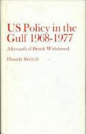 United States Policy In The Gulf, 1968-77: Aftermath Of British Withdrawal By Sirriyeh, Hussein (ISBN 9780863720079) - Medio Oriente