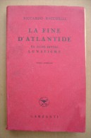 PCS/29 Riccardo Bacchelli LA FINE DI ATLANTIDE Garzanti 1942 - Anciens