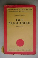 PCS/31 Lajos Zilahy DUE PRIGIONIERI  Ed.Corbaccio 1939 - Oud