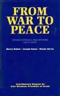 From War To Peace: Arab-Israeli Relations, 1973-1993 By Rubin, Barry, And Ginat, Joseph, And Ma'oz, Moshe - Middle East