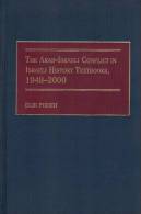 The Arab-Israeli Conflict In Israeli History Textbooks, 1948-2000 By Podeh, Elie (ISBN 9780897897556) - Politiques/ Sciences Politiques