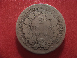 2 Francs 1870 A Paris Cérès 1521 - 1870-1871 Gouvernement De La Défense Nationale