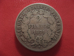 2 Francs 1871 A Paris Cérès 1517 - 1870-1871 Government Of National Defense