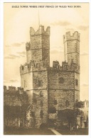 RB 1057 - Early Postcard - Eagle Tower Where First Prince Of Wales Was Born - Caernarvon - Caernarvonshire