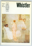 Whistler, James (1834-1903). American-born Painter, Active Mainly In England. Paperback Book. Maler Und Werk. - Peinture & Sculpture