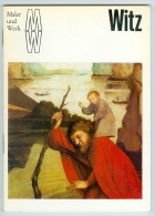 Konrad Witz (1400/1410 – 1445/1446), Late Gothic Swiss Painter. Paperback Book. Maler Und Werk. - Malerei & Skulptur