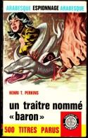 Henri T. Perkins - Un Traître Nommé " Baron " - L' Arabesque Espionnage N° 504 - ( 1967 ) . - Editions De L'Arabesque