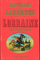 Histoires Et Legendes De La Lorraine Mysterieuse Ed Tchou Relie - Lorraine - Vosges