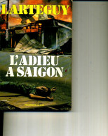 Jean LARTEGUY L ADIEU A SAIGON PRESSES CITE 250PAGES  1975TOP NOMBREUSES PHOTOS - Action