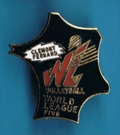 PIN'S //  ** WL ** CLERMONT FERRAND ** VOLLEY BALL ** WORLD LEAGUE FIVE ** - Volleybal