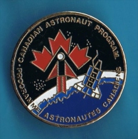 PIN'S //  ** PROGRAMME ASTRONAUTES ** CANADIENS ** PROGRAM ASTRONAUT CANADIAN ** . (Ø 3 Cm) - Raumfahrt