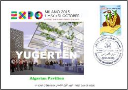 ARGELIA 2014 FDC  FDC Expo Milan 2015 Milano Algerian Pavilion  Italia Italy Exposition Food Nutrition - 2015 – Milan (Italy)