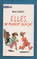 WOLINSKI -ELLES NE PENSENT QU'À ÇA ! - Wolinski