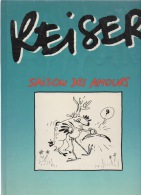 REISER - Saison Des Amours - 1987- France Loisirs - Reiser