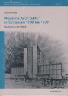 Moderne Architektur In Schlesien 1900 Bis 1939 - Architettura
