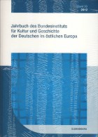 Jahrbuch 2012 Des Bundesinstituts Für Kultur Und Geschichte Der Deutschen Im östlichen Europa - 5. Wereldoorlogen