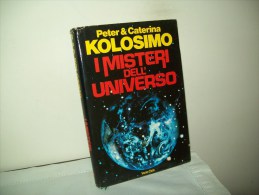I Misteri Dell´Universo (Mondadori 1982) Di Peter & Caterina Kolosimo - Klassiekers