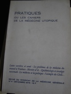 Pratiques Ou Les Cahiers De La Médecine Utopique N°4 (1975). Revue Du Syndicat De La Médecine Générale - Medicina & Salud