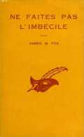 Ne Faites Pas L'imbécile Par James Fox (Le Masque N° 378) - Le Masque