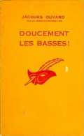 Doucement Les Basses Par Jacques Ouvard (Le Masque N° 813) - Le Masque