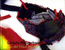 Art Contemporain : Ursula Neugebauer : Aus Der Haut Gefahren (ISBN 3937390693) - Arte