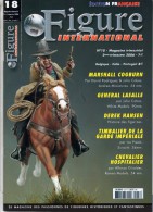 MAQUETTE - MAGAZINE FIGURE INTERNATIONAL EDITION FRANCAISE N° 18 - 2ème TRIMESTRE 2006 - ETAT EXCELLENT - France