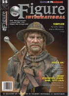 MAQUETTE - MAGAZINE FIGURE INTERNATIONAL EDITION FRANCAISE N° 25 - 1er TRIMESTRE 2008 - ETAT EXCELLENT - France