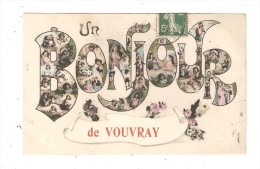 CPA Fantaisie  37 VOUVRAY Un Bonjour De Vouvray : Femmes - Enfants - Couples Dans Les Lettres - Fleurs - Vouvray