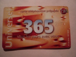 TELECARTE 365 UNIVERSAL ORANGE. CARTE TELEPHONIQUE PREPAYEE. 2004. 7.50 EUROS TOUS LES JOURS AVEC VOUS. - Ad Uso Privato