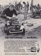 Pub.1973 Champion Bougies  Tondeuse à Gazon ...Gijs Van Lennep...jardinier  TBE - Advertising