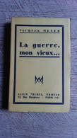 La Guerre Mon Vieux De Meyer Vie De Garnison 1931  Guerre  Ww1 Militaire - Guerre 1914-18