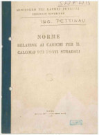 LIBRETTO NORME RELATIVE AI CARICHI PER IL CALCOLO DEI PONTI STRADALI MINISTERO DEI LAVORI PUBBLICI 14 FEBBRAIO 1962 PAGI - Mathematik Und Physik