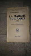 La Marche Sur Paris 1914 Du Colonel Général Von Kluck  Guerre Ww1 Cartes Armée - Oorlog 1914-18