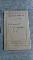 Brochure La Cruauté Allemande De Paul Gaultier1919 Guerre Ww1 - Oorlog 1914-18