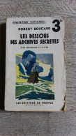 Les Dessous Des Archives Secrètes De Robert Boucard 1934 Espionnage Guerre Ww1 - Guerre 1914-18