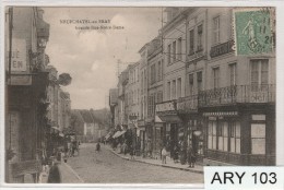 76 - S.Maritime _Neuchatel En Bray_ Une Autre Vue De Grande Rue Notre Dame Magasin Animés - Neufchâtel En Bray