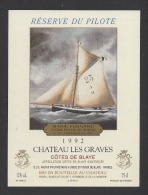 Etiquette De Vin Côtes De Blaye 1992 - Chateau Les Graves  -  Réserve Du Pilote  -  Thème Bateau Voilier - Barche A Vela & Velieri