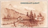 CHROMO CHOCOLAT LOUIT CHALET DES ALPES - Louit