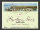 Etiquette De Vin De Table Blanc De Blancs Sec  -  Ruche De Mer  - Thème Bateau Phare  -  Cave Du Seil à Rézé (44)  ) - Barche A Vela & Velieri